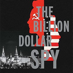 Adolf Tolkachev: The Billion Dollar Spy